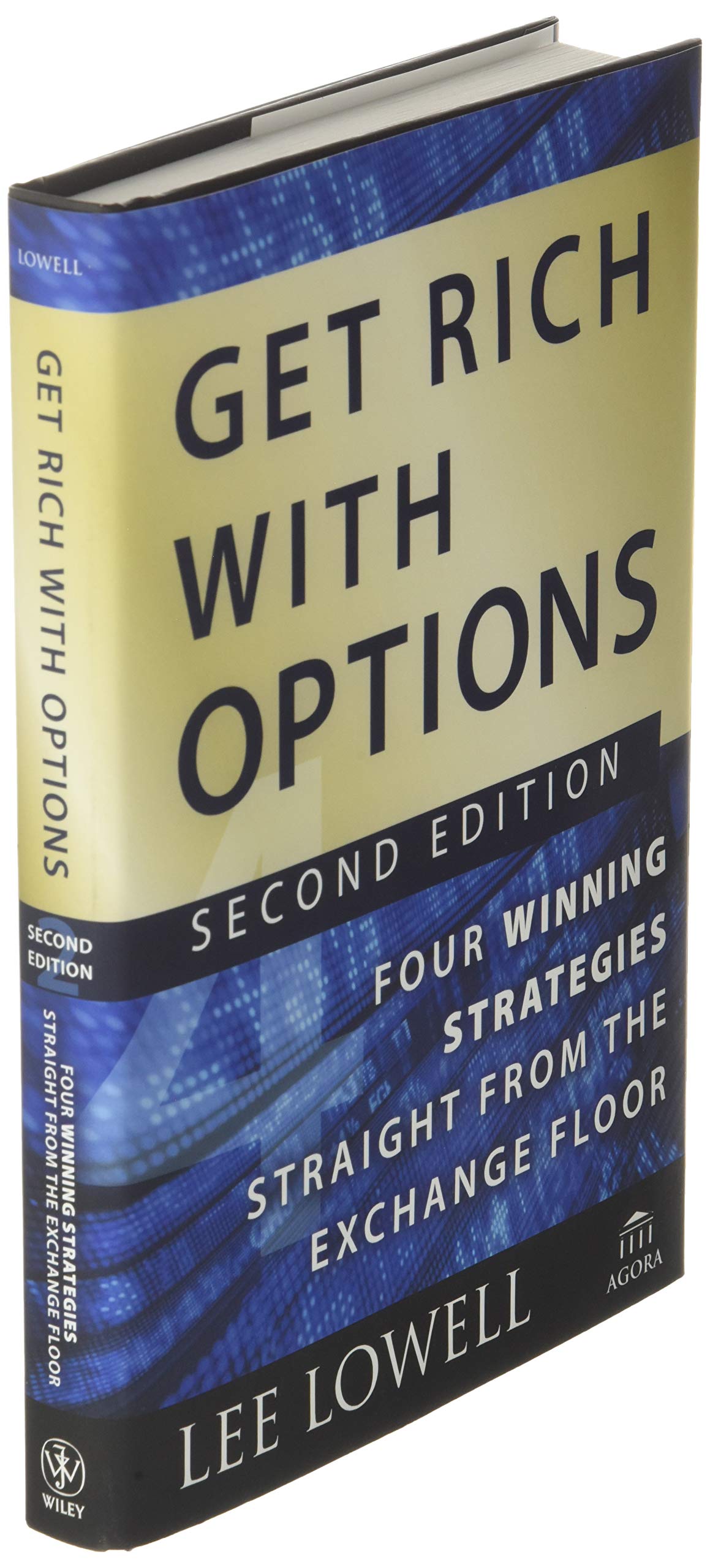 Get Rich with Options: Four Winning Strategies Straight from the Exchange Floor