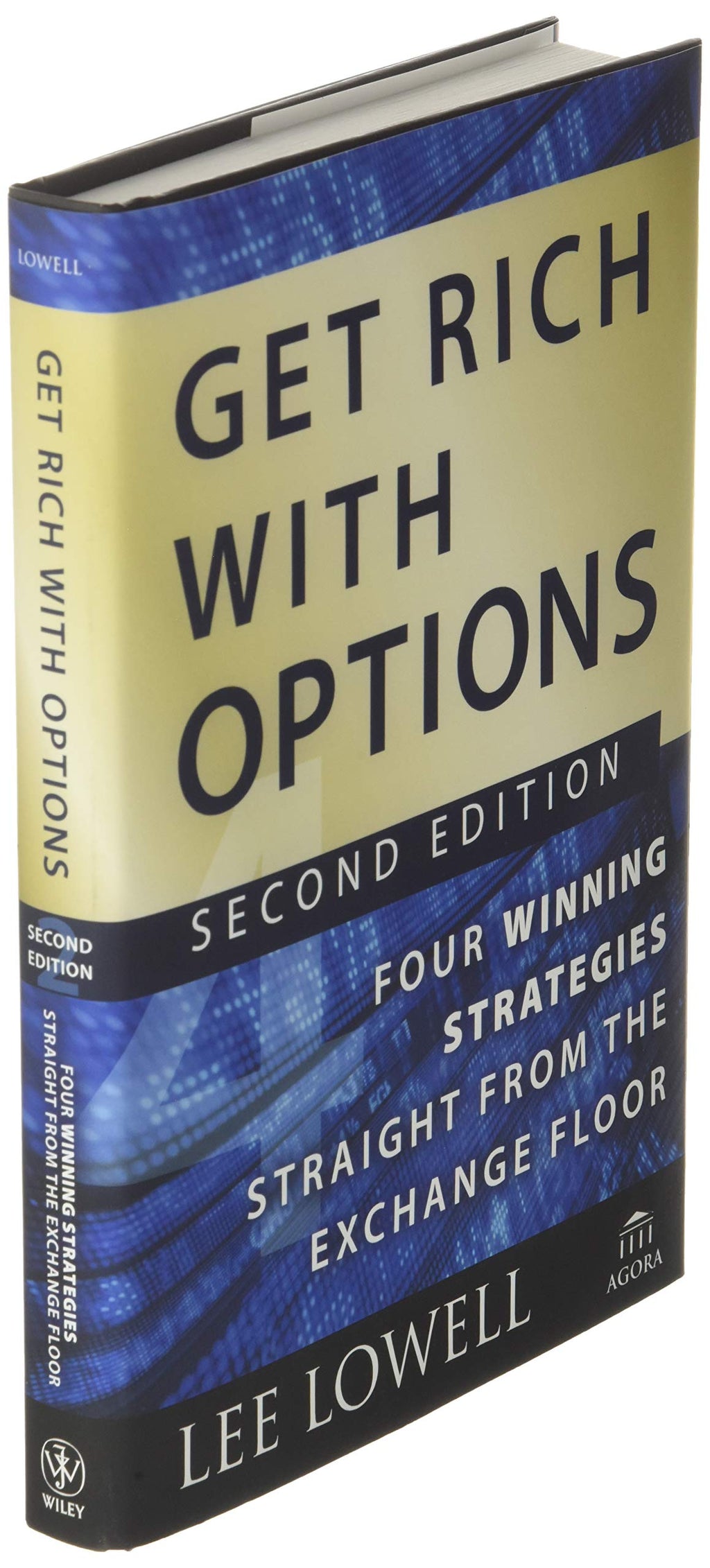 Get Rich with Options: Four Winning Strategies Straight from the Exchange Floor